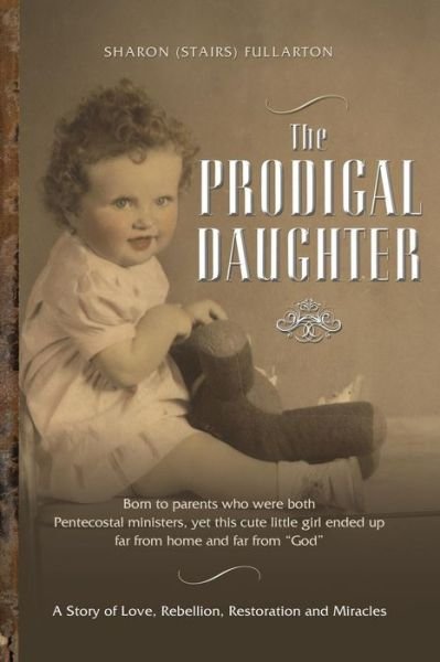 Cover for Sharon Fullarton · The Prodigal Daughter (Paperback Book) (2014)