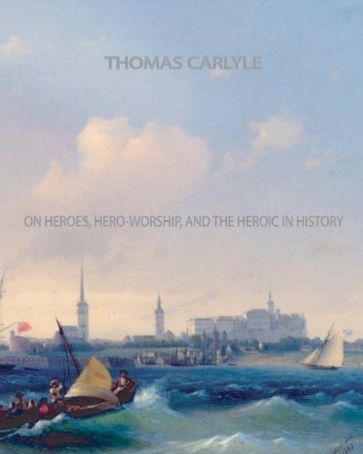 Cover for Thomas Carlyle · On Heroes, Hero-worship, and the Heroic in History (Taschenbuch) (2011)