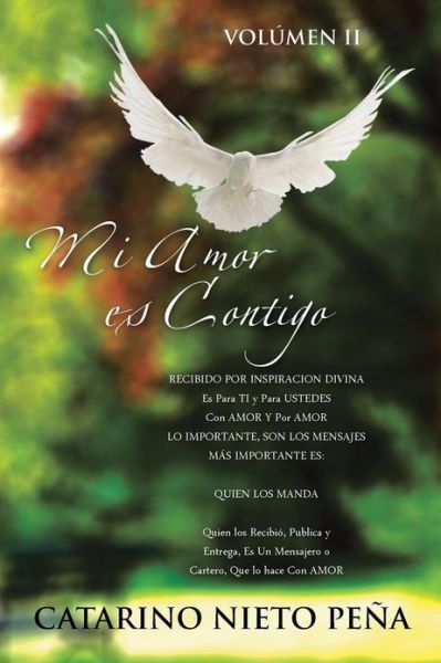 Mi Amor Es Contigo - Catarino Nieto Pena - Książki - Palibrio - 9781463354619 - 3 kwietnia 2013