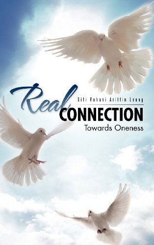 Cover for Siti Rohani Ariffin Leong · Real Connection: Towards Oneness (Gebundenes Buch) (2012)