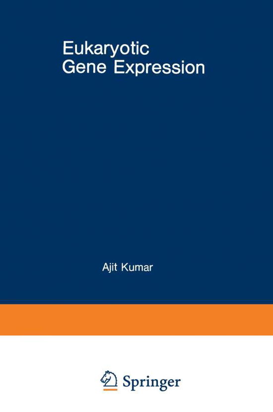 Cover for Ajit Kumar · Eukaryotic Gene Expression - Gwumc Department of Biochemistry and Molecular Biology Annual Spring Symposia (Paperback Book) [Softcover reprint of the original 1st ed. 1984 edition] (2012)