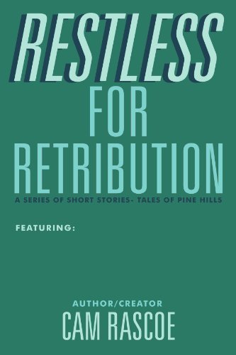 Cover for Cam Rascoe · Restless for Retribution: a Series of Short Stories (Paperback Book) (2012)