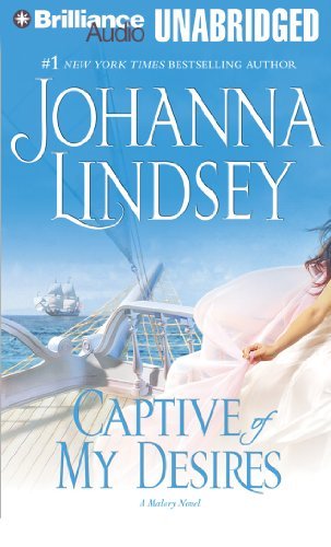 Cover for Johanna Lindsey · Captive of My Desires (Malory Family Series) (Lydbog (CD)) [Unabridged edition] (2012)