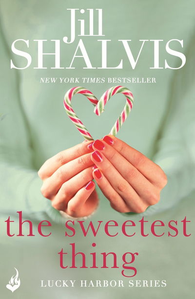 Cover for Shalvis, Jill (Author) · The Sweetest Thing: Another spellbinding romance from Jill Shalvis - Lucky Harbor (Taschenbuch) (2015)