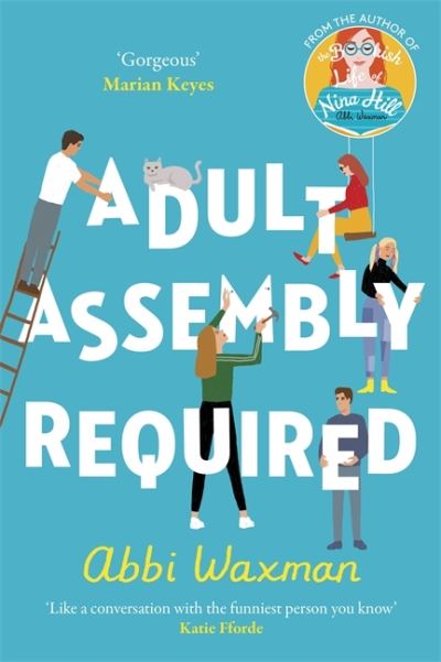 Adult Assembly Required: The heart-warming and joyful new novel you need this winter, with the characters you LOVED from THE BOOKISH LIFE OF NINA HILL! - Abbi Waxman - Kirjat - Headline Publishing Group - 9781472293619 - tiistai 17. toukokuuta 2022