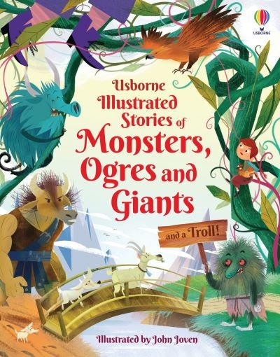 Illustrated Stories of Monsters, Ogres and Giants (and a Troll) - Illustrated Story Collections - Sam Baer - Books - Usborne Publishing Ltd - 9781474989619 - September 2, 2021