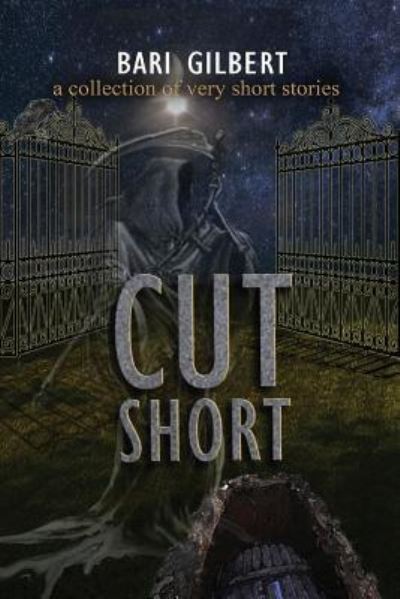 Cover for Bari Gilbert · Cut Short (Paperback Book) (2012)