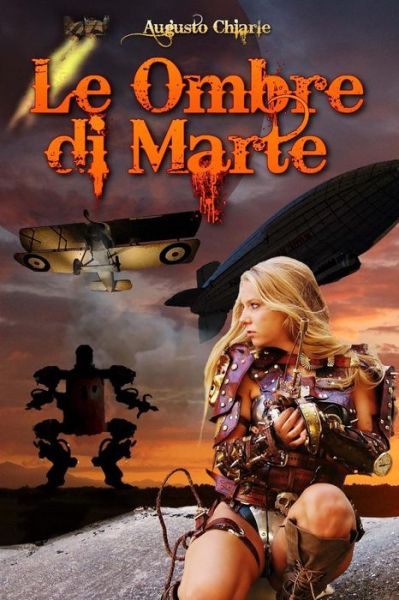 Cover for Augusto Chiarle · Le Ombre Di Marte: (Ciclo Completo) (Italian Edition) (Paperback Book) [Italian edition] (2012)