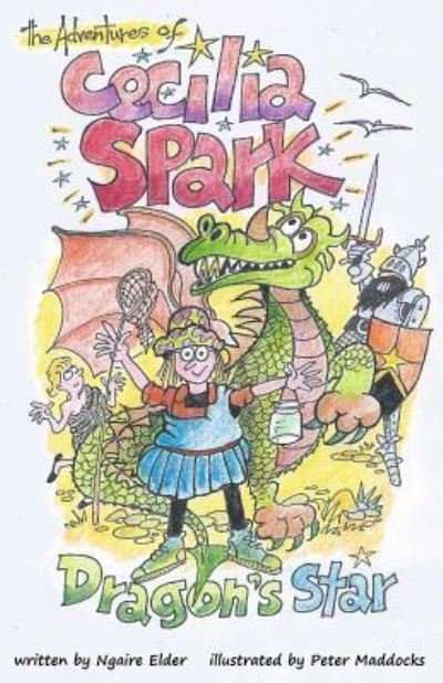 The Adventures of Cecilia Spark: Dragon's Star - Ngaire Elder - Boeken - Createspace - 9781480098619 - 2 februari 2014