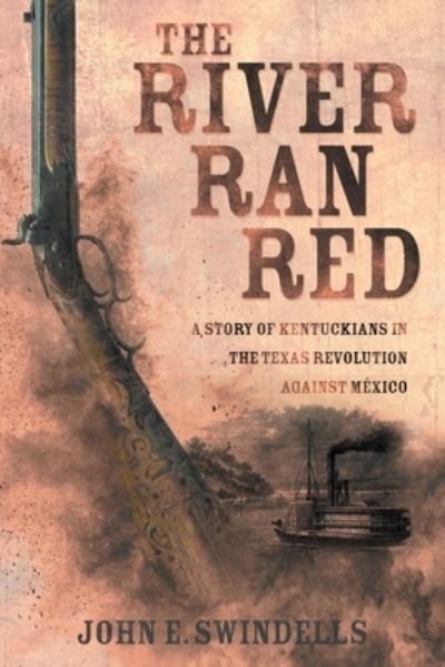 Cover for John E Swindells · The River Ran Red (Paperback Book) (2020)
