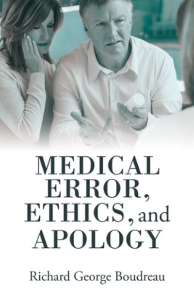 Cover for Richard George Boudreau · Medical Error, Ethics, and Apology (Paperback Book) (2020)