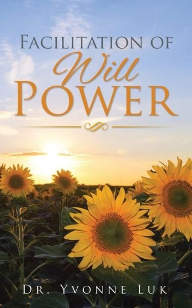 Cover for Dr Yvonne Luk · Facilitation of Will Power (Paperback Book) (2019)