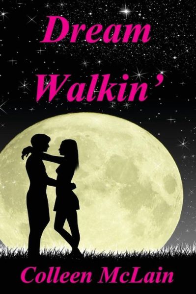 Cover for Colleen C Mclain · Dream Walkin' (Paperback Book) (2013)