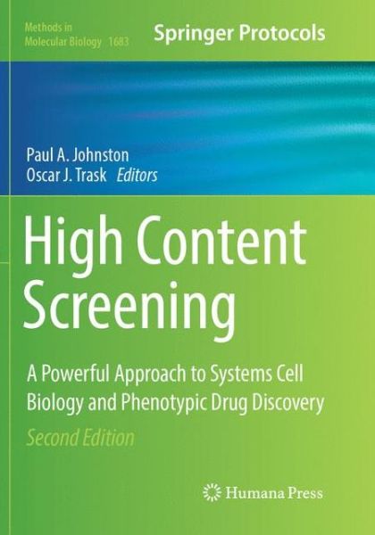 Cover for High Content Screening: A Powerful Approach to Systems Cell Biology and Phenotypic Drug Discovery - Methods in Molecular Biology (Paperback Book) [Softcover reprint of the original 2nd ed. 2018 edition] (2018)