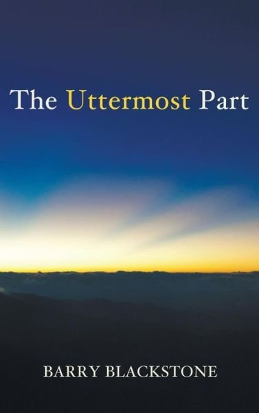 Cover for Barry Blackstone · The Uttermost Part (Hardcover Book) (2015)