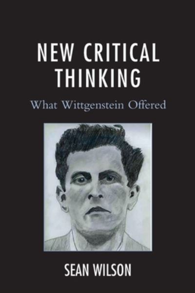 Cover for Sean Wilson · New Critical Thinking: What Wittgenstein Offered (Paperback Book) (2020)