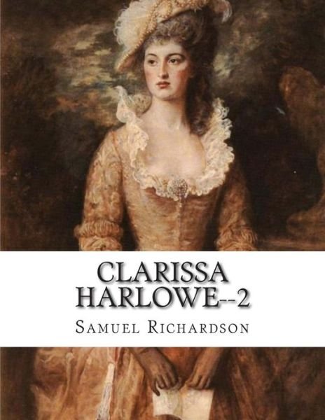 Cover for Samuel Richardson · Clarissa Harlowe--2 (Taschenbuch) (2014)