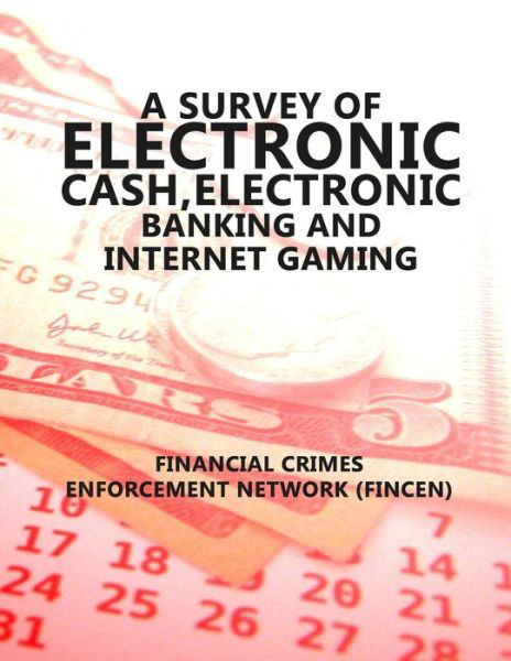 Cover for U S Department of the Treasury · A Survey of Electronic Cash, Electronic Banking, and Internet Gaming (Taschenbuch) (2015)