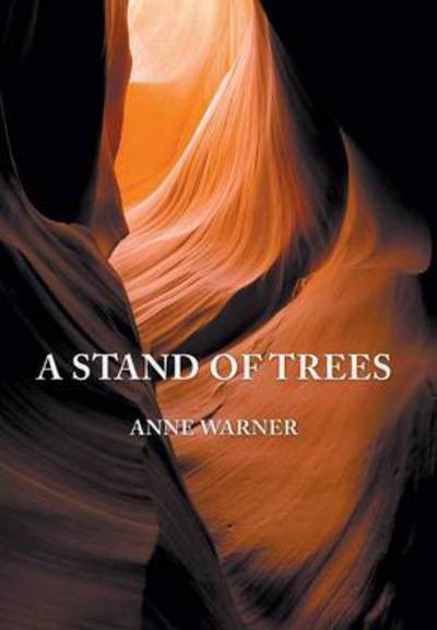 Cover for Anne Warner · A Stand of Trees (Hardcover Book) (2015)