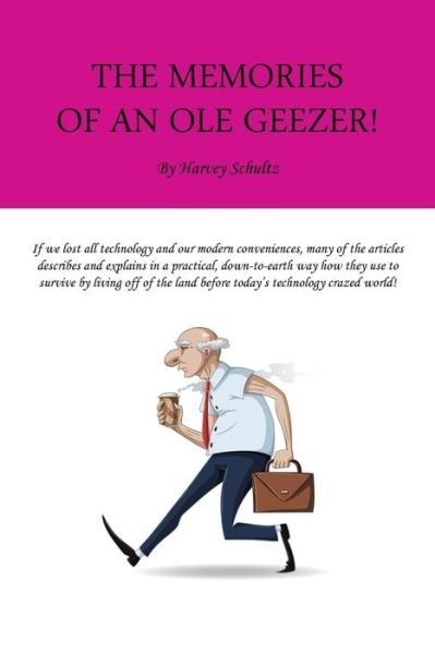 Cover for Harvey Schultz · The Memories of an Ole Geezer (Pocketbok) (2015)
