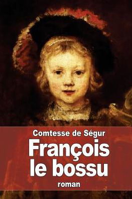 Cover for Comtesse De Segur · Francois Le Bossu (Pocketbok) (2015)