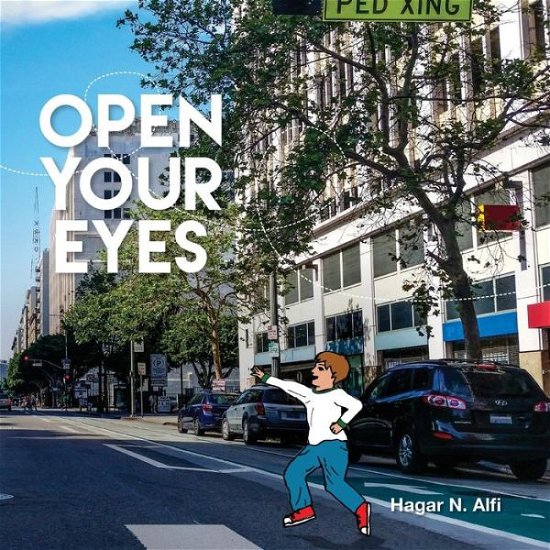Cover for Hagar N Alfi · Open Your Eyes (Pocketbok) (2015)