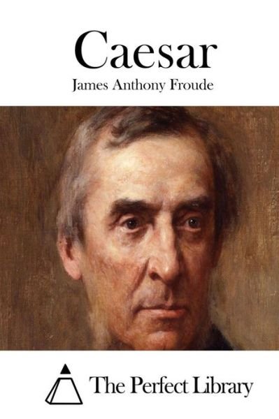 Cover for James Anthony Froude · Caesar (Paperback Book) (2015)