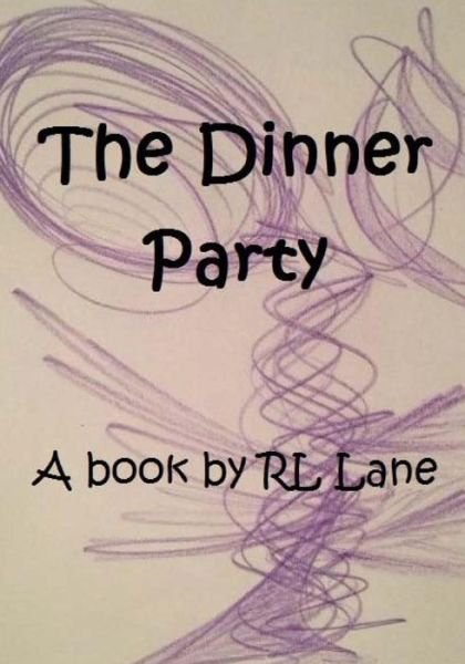 Cover for Rl Lane · The Dinner Party (Paperback Book) (2015)