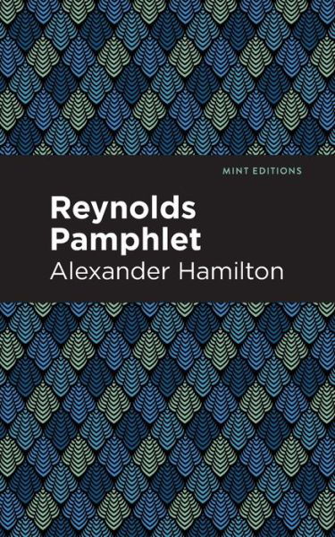 Cover for Alexander Hamilton · Reynolds Pamphlet - Mint Editions (Taschenbuch) (2021)