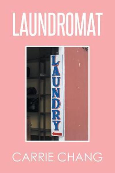 Cover for Carrie Chang · Laundromat (Paperback Book) (2016)