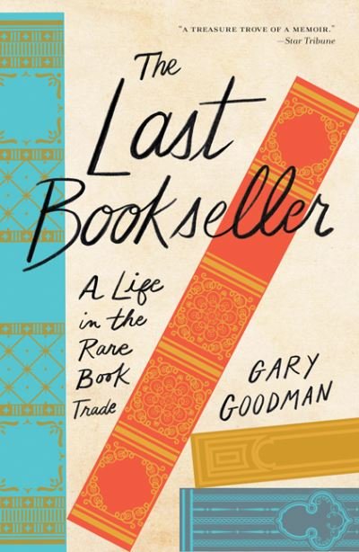 Cover for Gary Goodman · The Last Bookseller: A Life in the Rare Book Trade (Paperback Bog) (2023)