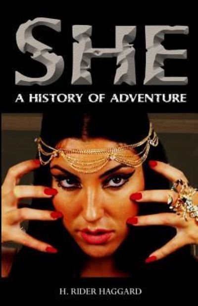 She - Sir H Rider Haggard - Books - Createspace Independent Publishing Platf - 9781518782619 - October 26, 2015