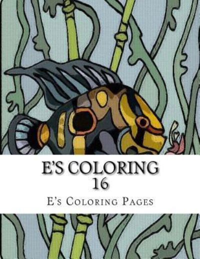 Cover for E's Coloring Pages · E's Coloring 16 (Paperback Book) (2015)