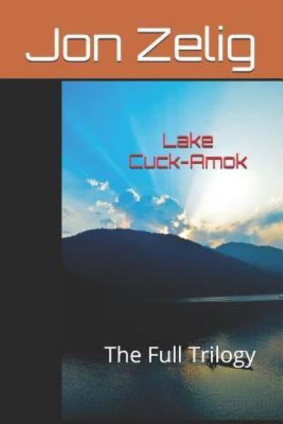 Cover for Jon Zelig · Lake Cuck-Amok (Paperback Book) (2017)