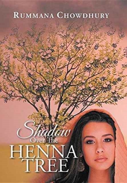 Cover for Rummana Chowdhury · Shadow Over The Henna Tree (Hardcover Book) (2016)