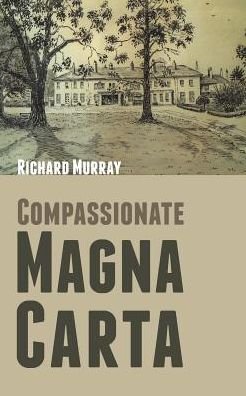 Cover for Medical Director Richard Murray · Compassionate Magna Carta (Paperback Bog) (2017)