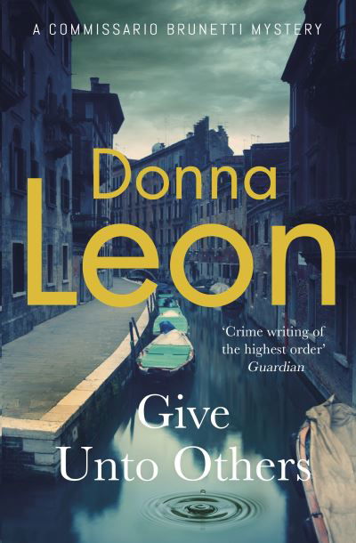 Cover for Donna Leon · Give Unto Others - A Commissario Brunetti Mystery (Pocketbok) (2022)