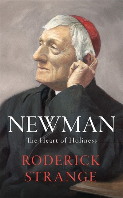 Cover for Roderick Strange · Newman: The Heart of Holiness (Hardcover Book) (2019)