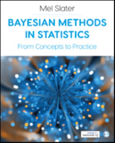 Cover for Mel Slater · Bayesian Methods in Statistics: From Concepts to Practice (Innbunden bok) (2021)
