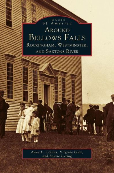 Cover for Anne L Collins · Around Bellows Falls (Hardcover bog) (2002)