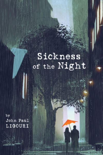 Cover for John Paul Ligouri · Sickness of the Night (Book) (2019)