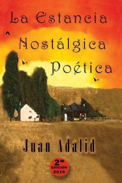 Cover for Juan Adalid · La Estancia Nostalgica Poetica (Paperback Book) (2016)