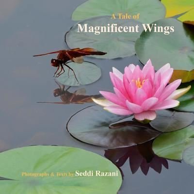 Cover for Seddi Razani Ph D · A Tale of Magnificent Wings (Pocketbok) (2016)