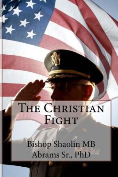 Cover for Sr Shaolin Mb Abrams · The Christian Fight (Paperback Book) (2016)