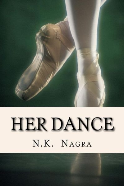 Cover for N K Nagra · Her Dance (Pocketbok) (2016)