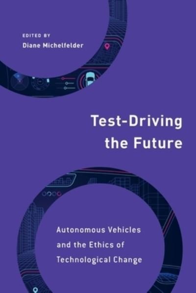 Cover for Test-Driving the Future : Autonomous Vehicles and the Ethics of Technological Change (Pocketbok) (2024)