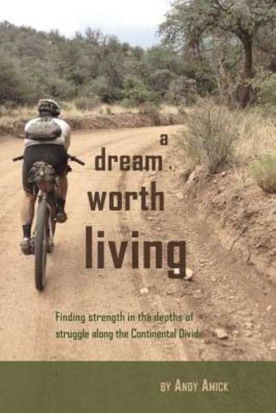 Cover for Andy Amick · A Dream Worth Living (Paperback Book) (2017)