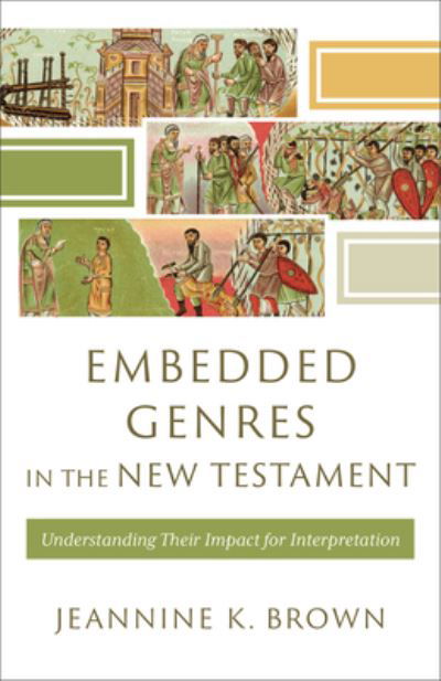 Cover for Jeannine K. Brown · Embedded Genres in the New Testament: Understanding Their Impact for Interpretation (Pocketbok) (2024)