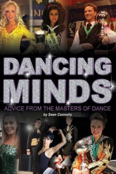 Dancing Minds - Sean Connolly - Bøger - Createspace Independent Publishing Platf - 9781542525619 - 15. april 2017