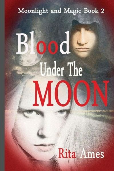 Cover for Rita Ames · Blood Under The Moon (Paperback Book) (2017)